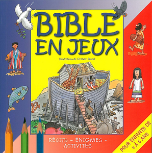 Bible en jeux. Volume 1