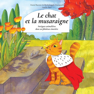 Chat et la musaraigne (Le). Intrigues animalières dans un fabuleux cimetière