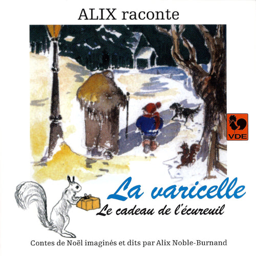 Contes de Noël. La varicelle, Le cadeau de l'écureuil