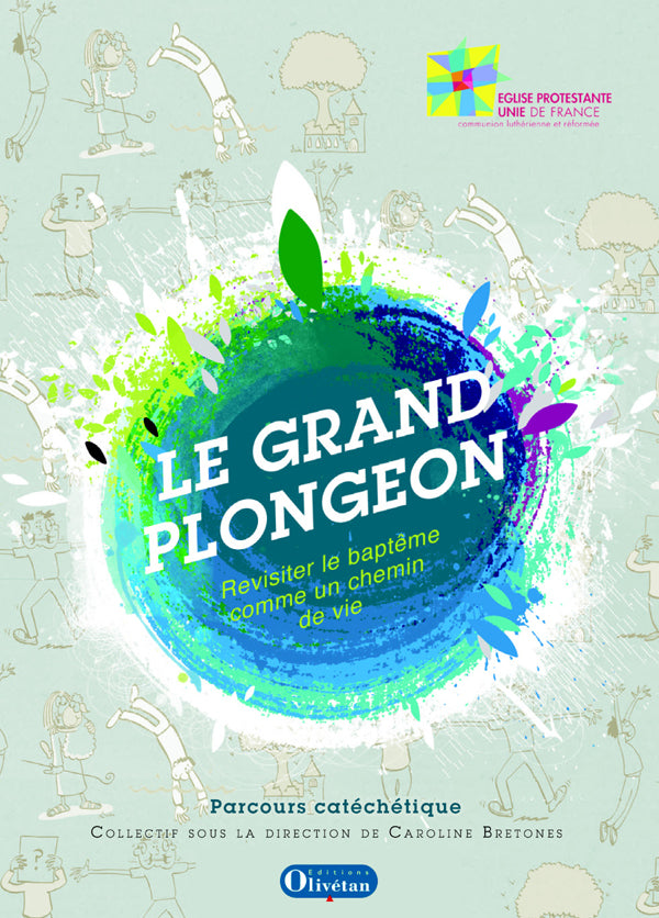 Grand plongeon (Le). Le baptême comme un chemin de vie