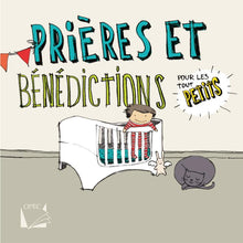 Prières et bénédictions. Pour les tout-petits