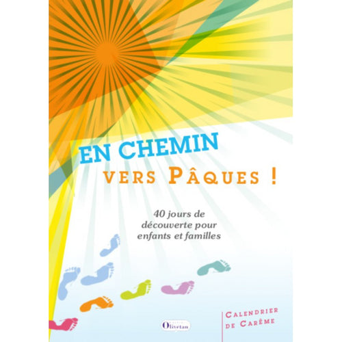 En chemin vers Pâques! 40 jours de découvertes pour enfants et familles