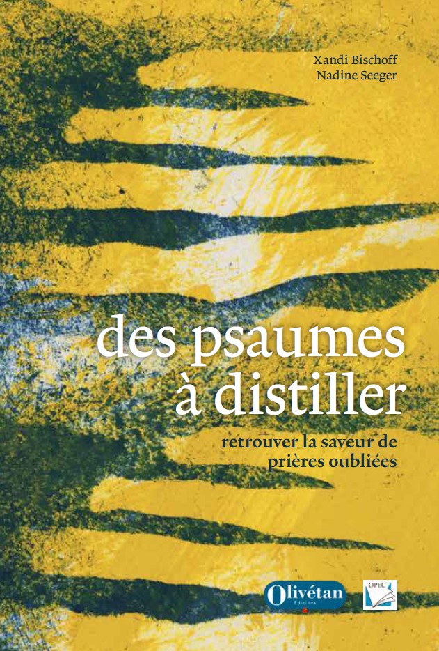 Psaumes à distiller (des). Retrouver la saveur de prières oubliées