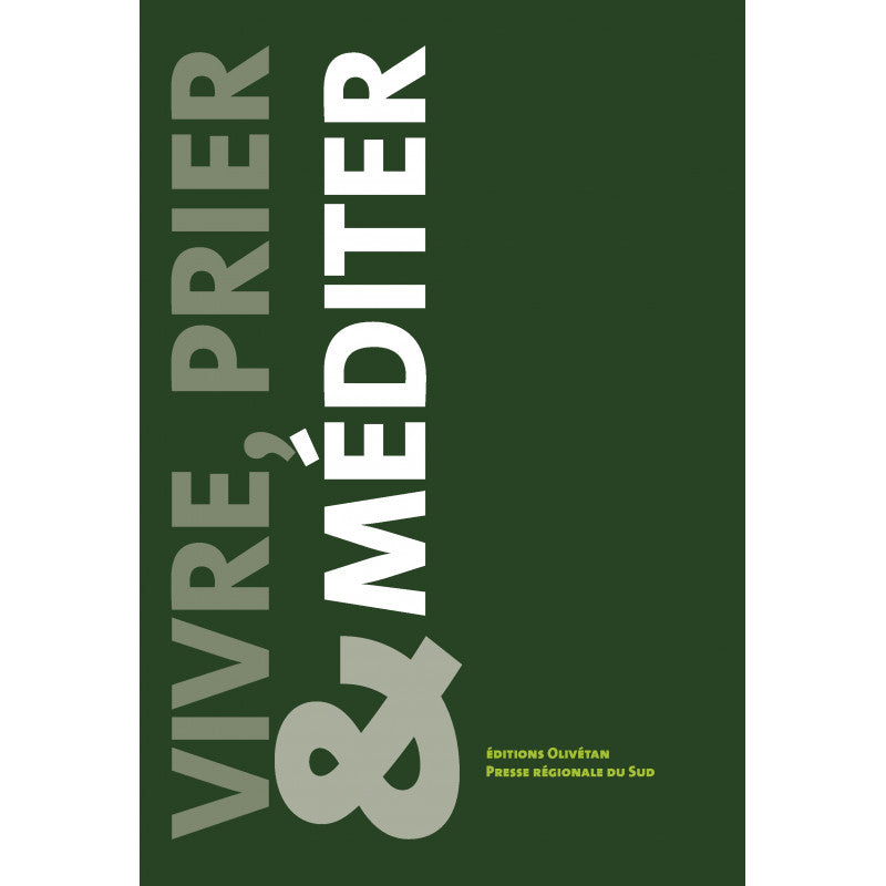 Vivre, prier & méditer